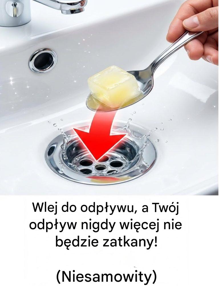 Wlej do zlewu, a stopa nigdy więcej się nie zatka!