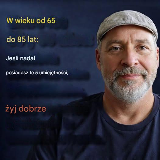 W wieku od 65 do 85 lat: jeśli nadal posiadasz te 5 umiejętności, będziesz się starzał lepiej niż większość innych.