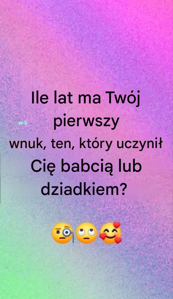 👶❤️ W jakim wieku po raz pierwszy zostałeś dziadkiem? Zobacz link