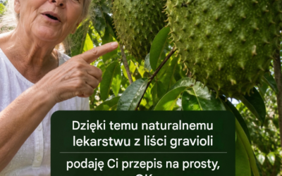 Zredukuj stany zapalne i wzmocnij swój organizm dzięki temu naturalnemu lekarstwu z liści gravioli. Podam Ci przepis na proste „OK”.